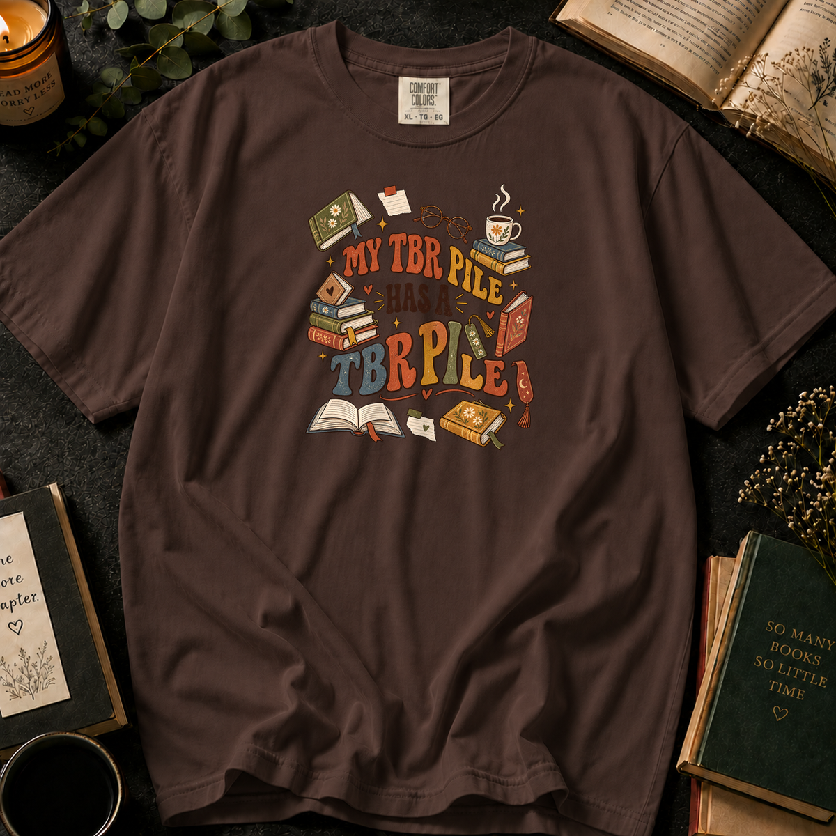 My TBR Pile Has a TBR Pile T-Shirt in Espresso, Between the Pages