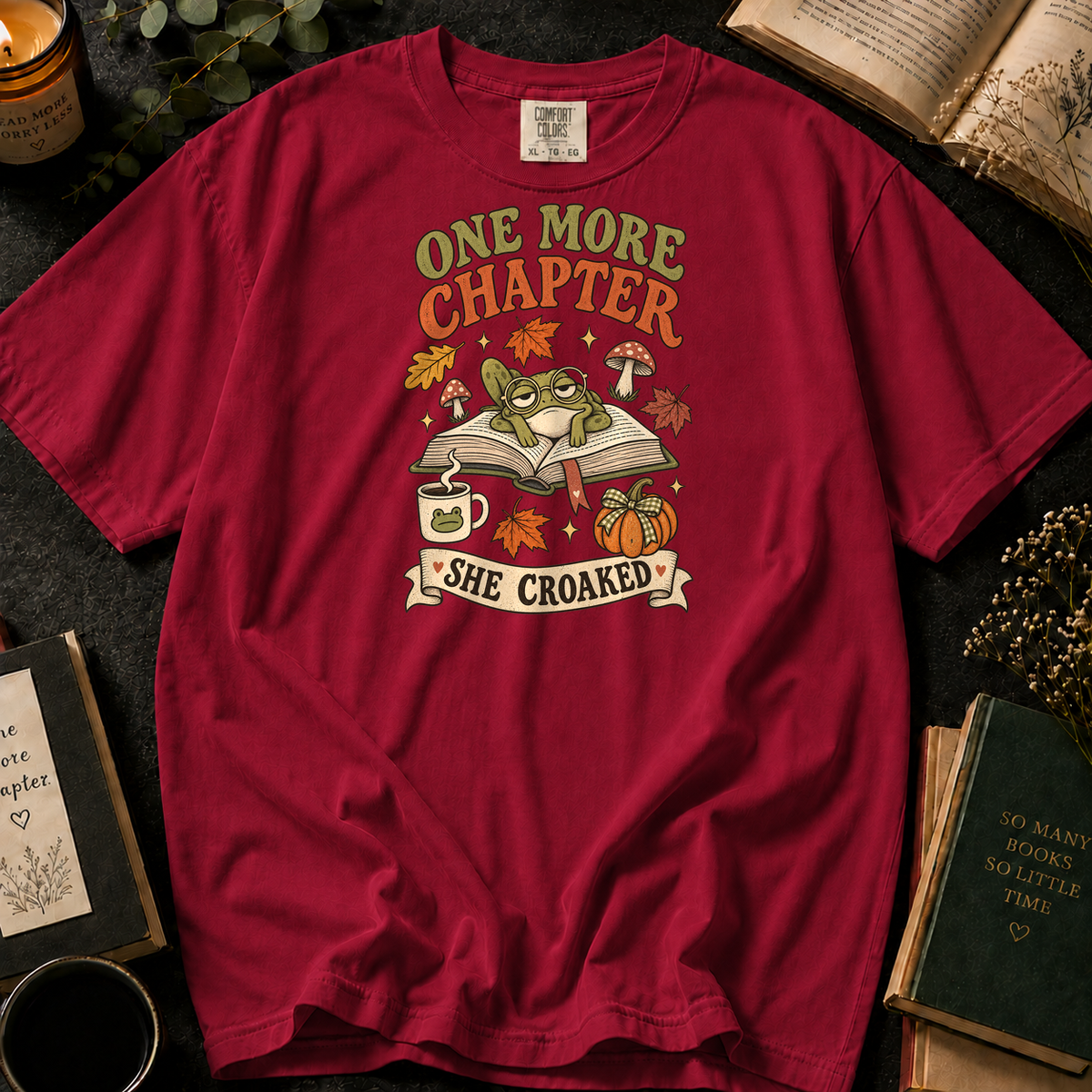 One More Chapter, She Croaked T-Shirt in Crimson, Between the Pages