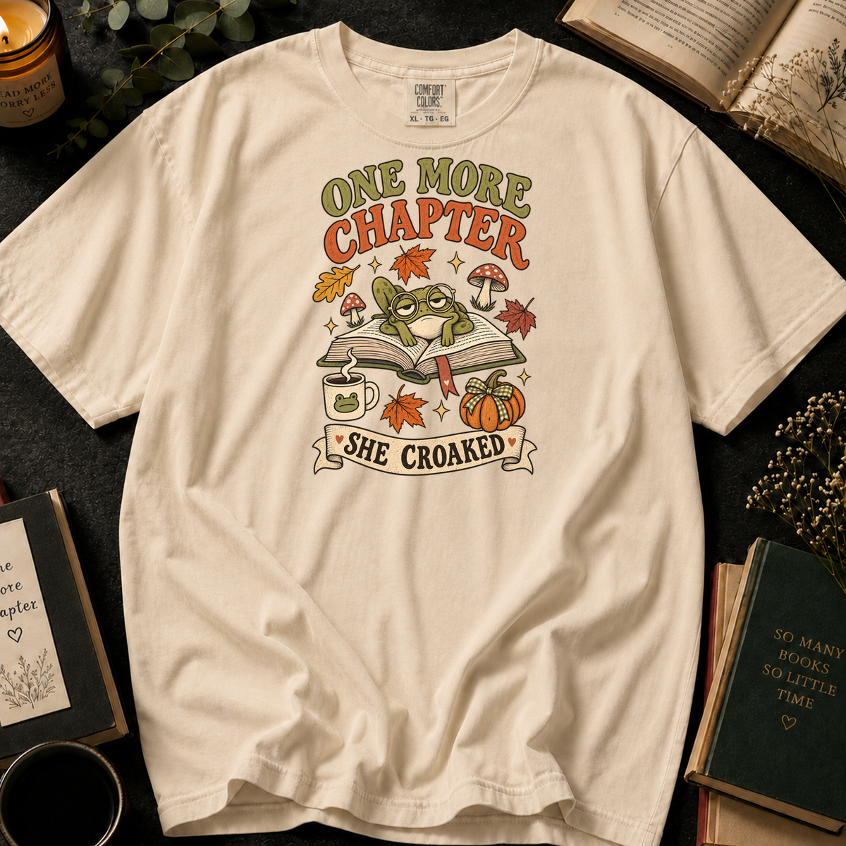 One More Chapter, She Croaked T-Shirt in Ivory, Between the Pages
