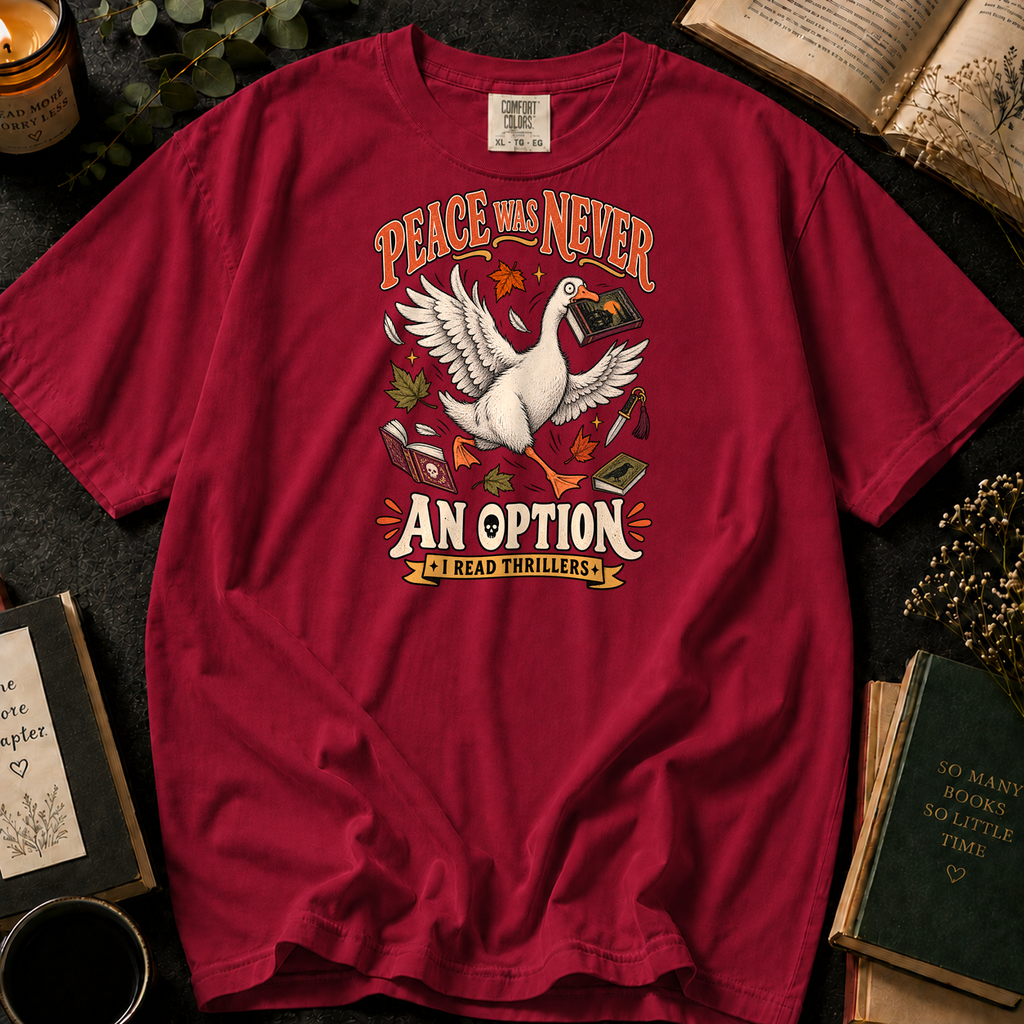 Peace Was Never An Option T-Shirt in Crimson, Between the Pages