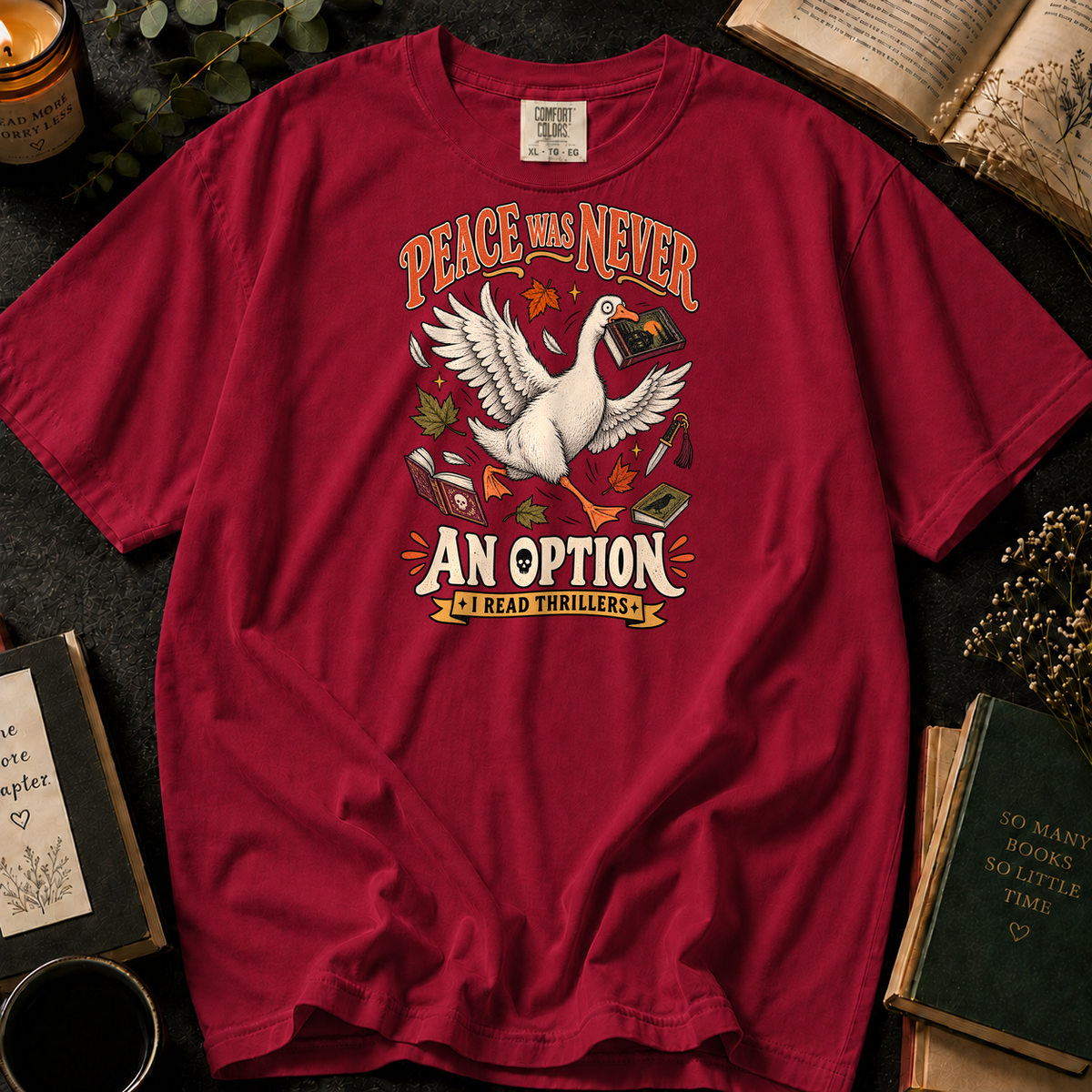 Peace Was Never An Option T-Shirt in Crimson, Between the Pages