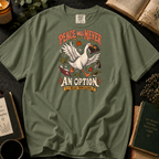 Peace Was Never An Option T-Shirt in Sage, Between the Pages