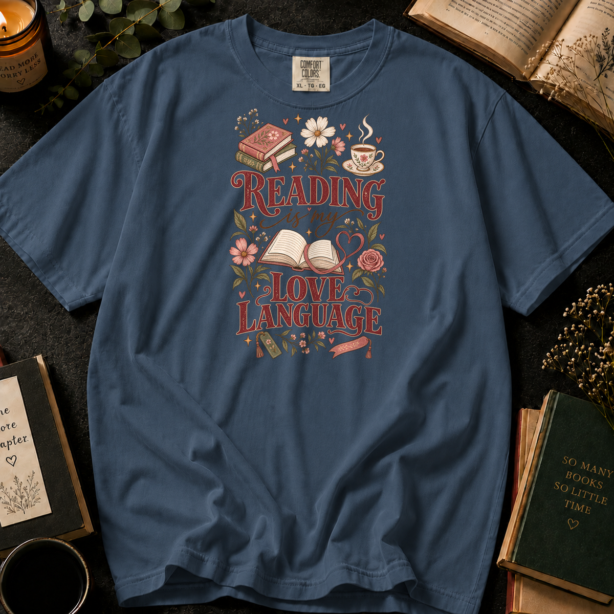 Reading Is My Love Language T-Shirt in Denim, Between the Pages