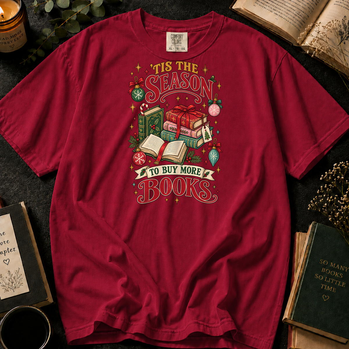 'Tis the Season to Buy More Books T-Shirt in Crimson, Between the Pages