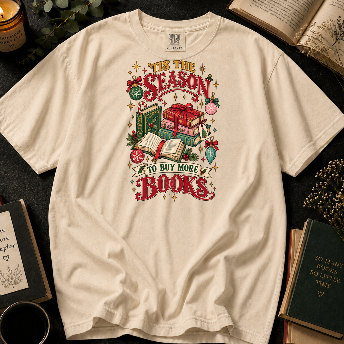 'Tis the Season to Buy More Books T-Shirt in Ivory, Between the Pages