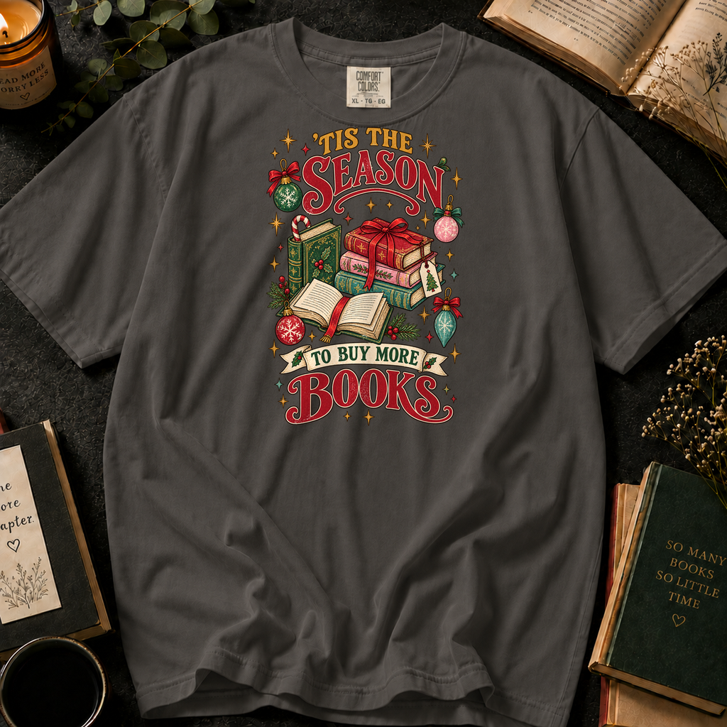 'Tis the Season to Buy More Books T-Shirt in Pepper, Between the Pages