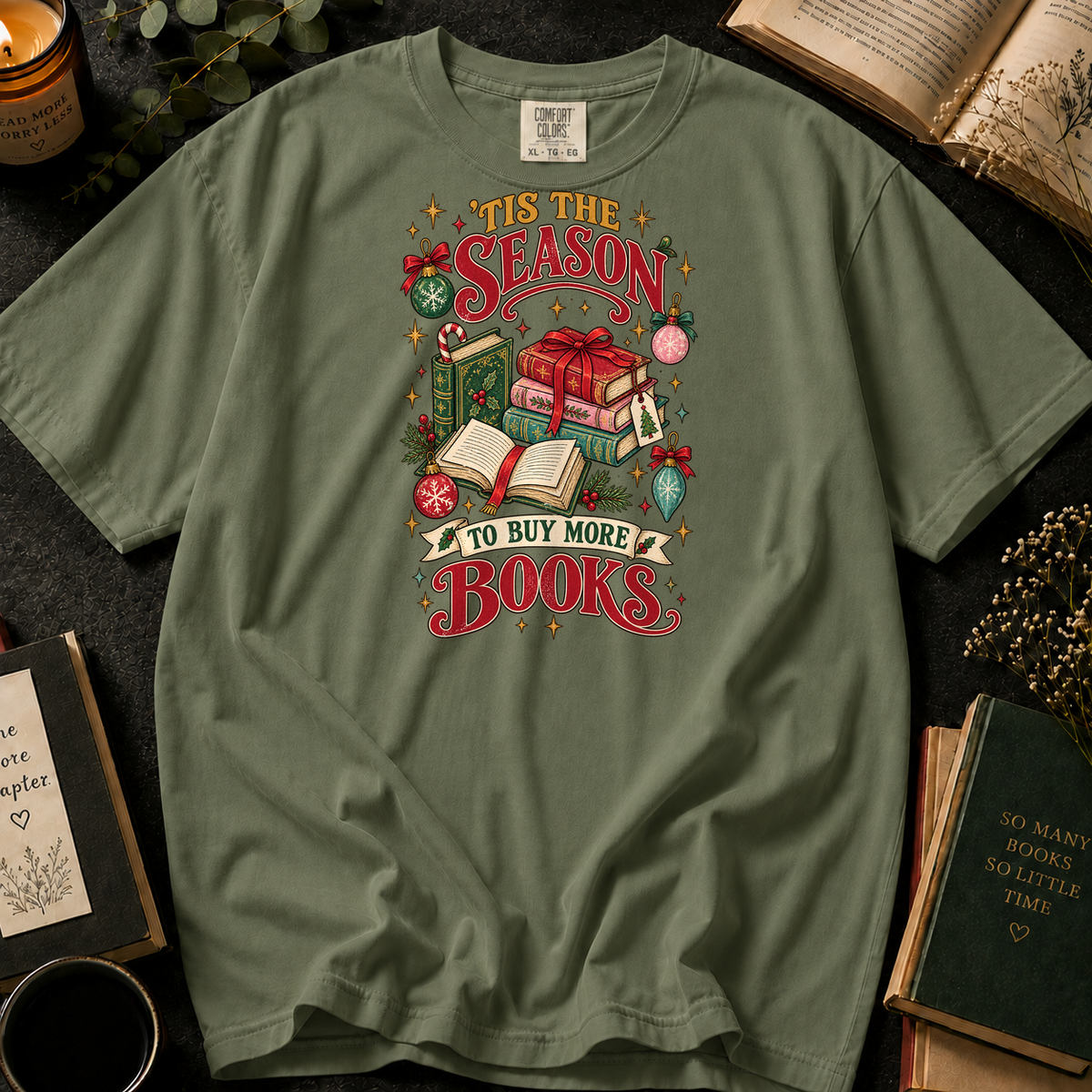 'Tis the Season to Buy More Books T-Shirt in Sage, Between the Pages