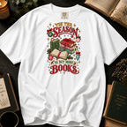 'Tis the Season to Buy More Books T-Shirt in White, Between the Pages