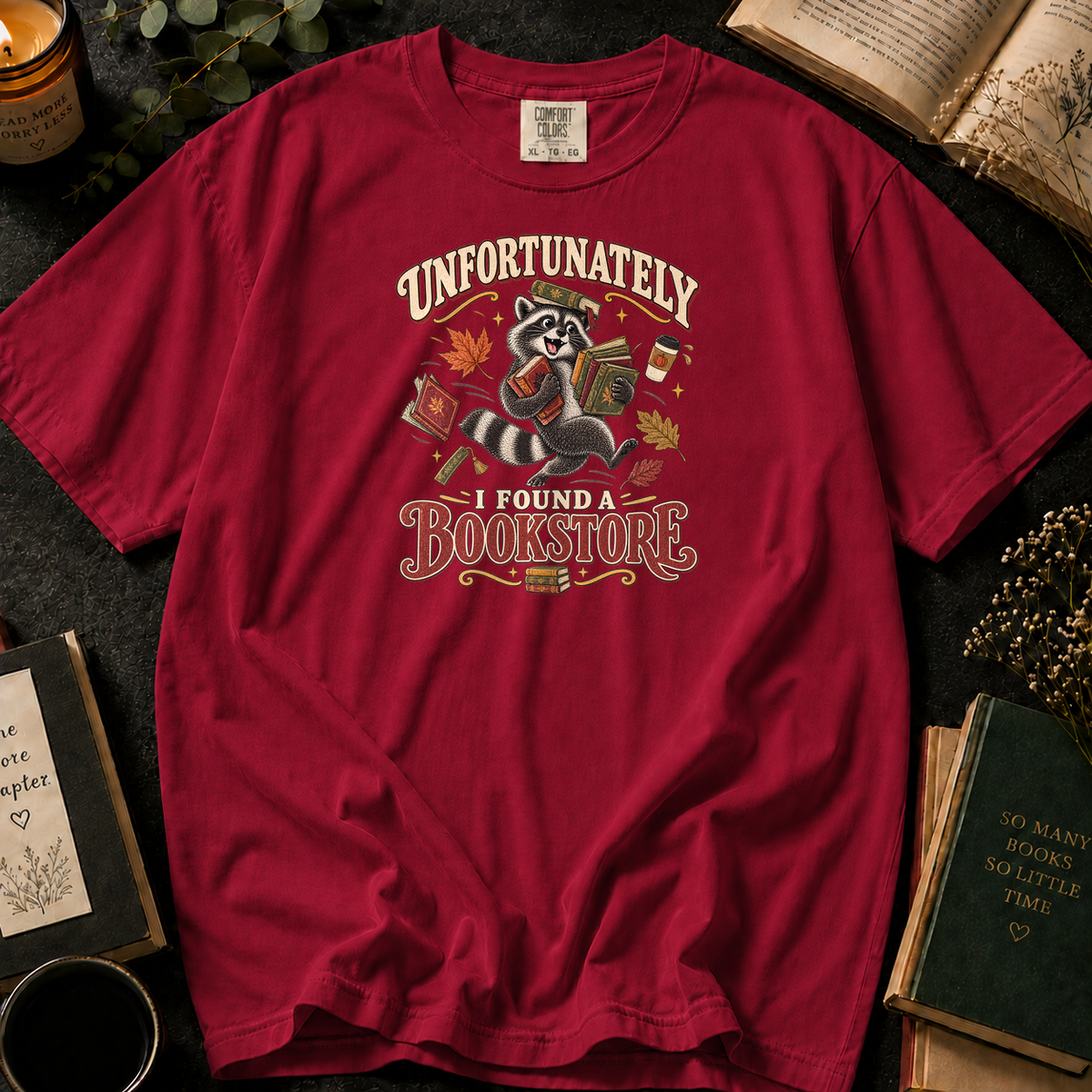Unfortunately, I Found a Bookstore T-Shirt in Crimson, Between the Pages