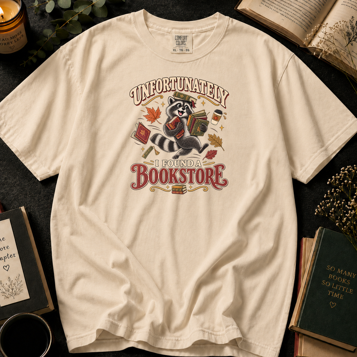 Unfortunately, I Found a Bookstore T-Shirt in Ivory, Between the Pages