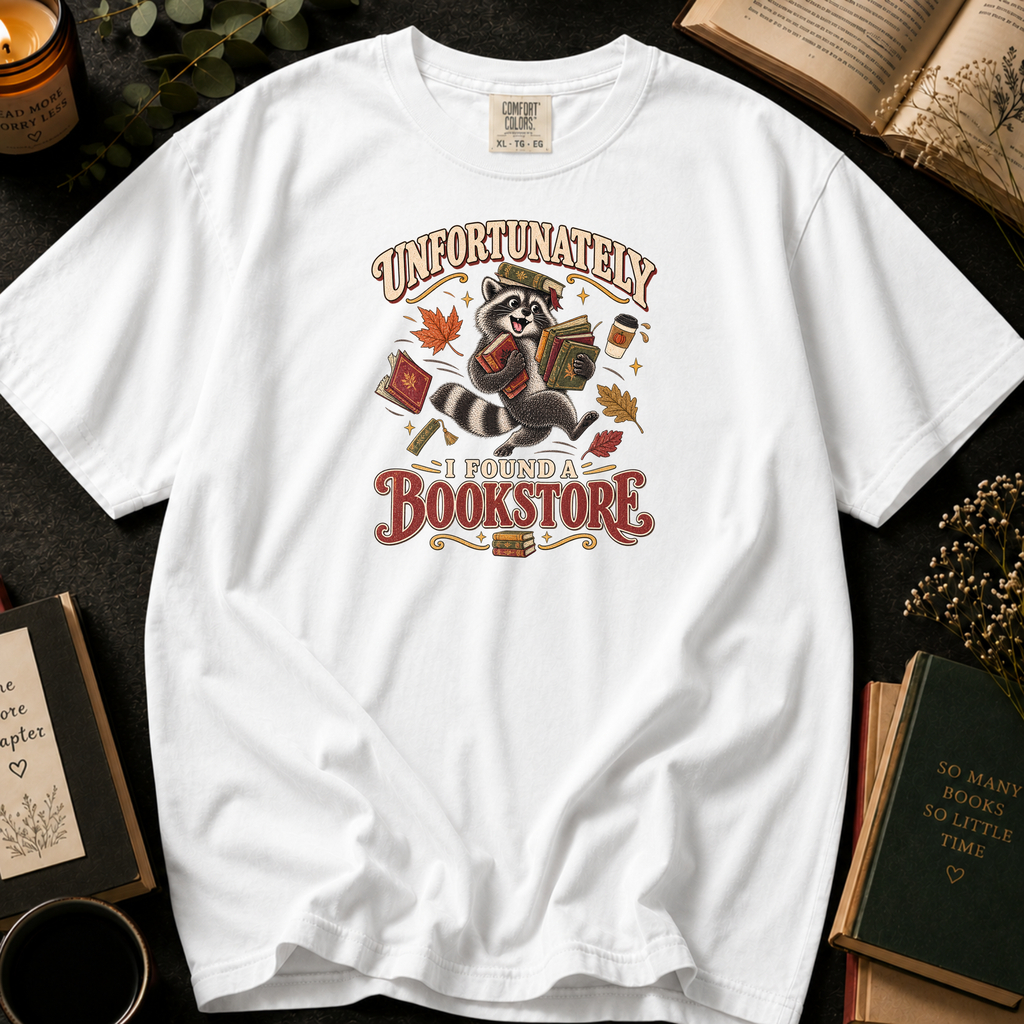 Unfortunately, I Found a Bookstore T-Shirt in White, Between the Pages